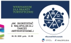 Webinarium dla branży turystycznej  - Jak skorzystać z Małopolskiej Tarczy Antykryzysowej