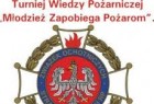 Powiatowe eliminacje Ogólnopolskiego Turnieju Wiedzy Pożarniczej „Młodzież Zapobiega Pożarom”